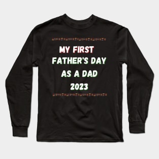 My First Father's Day 2023 Long Sleeve T-Shirt